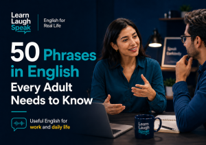 Adult English learner practising 50 phrases in English every adult needs to know in a modern Learn Laugh Speak workspace.
