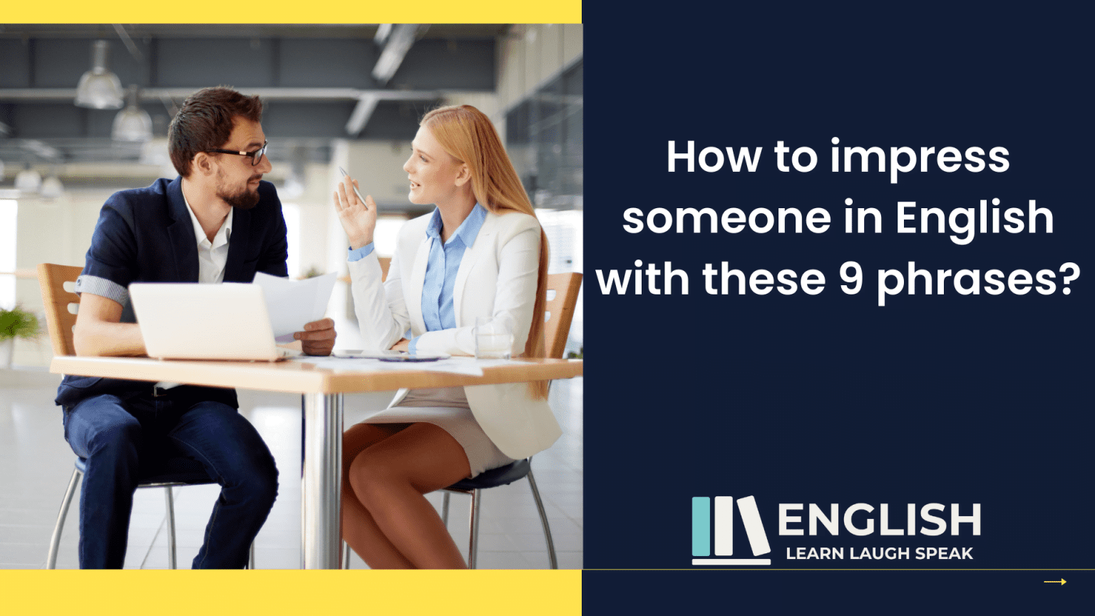 How To Impress Someone In English With These 9 Phrases Learn Laugh Speak