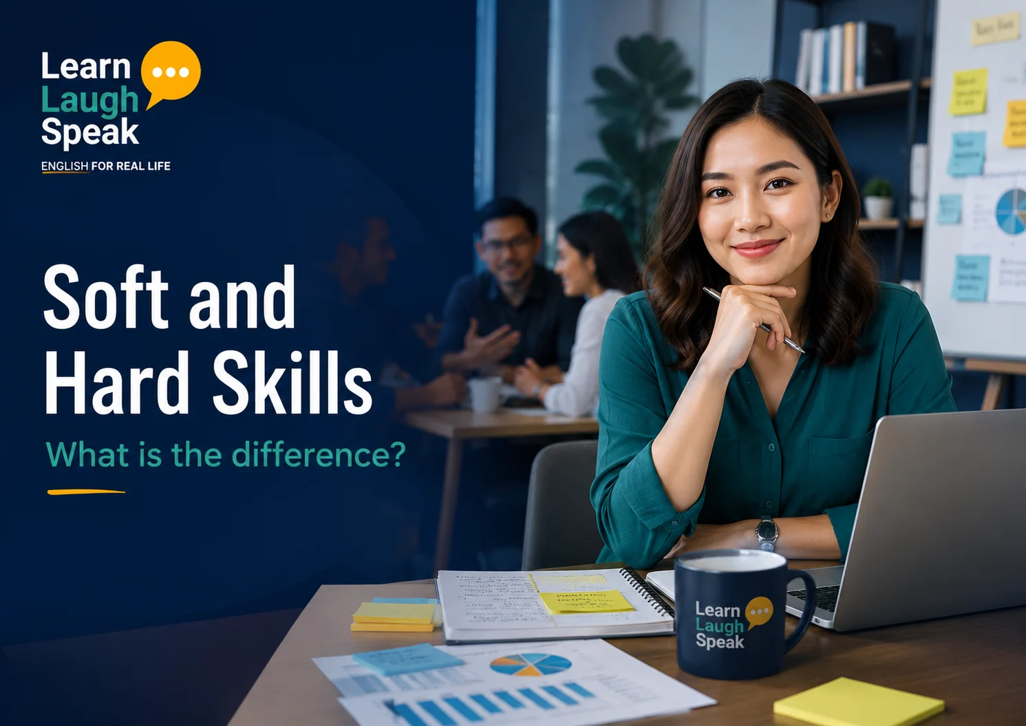 Adult English learner studying soft and hard skills in a modern Learn Laugh Speak workplace setting with teamwork and professional development visuals.