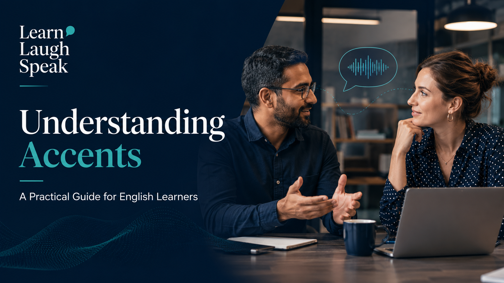 Adult English learners practising understanding accents in a modern workplace setting with Learn Laugh Speak branding.