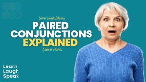 Paired conjunctions explained here with some examples of different kinds Learn Laugh Library.