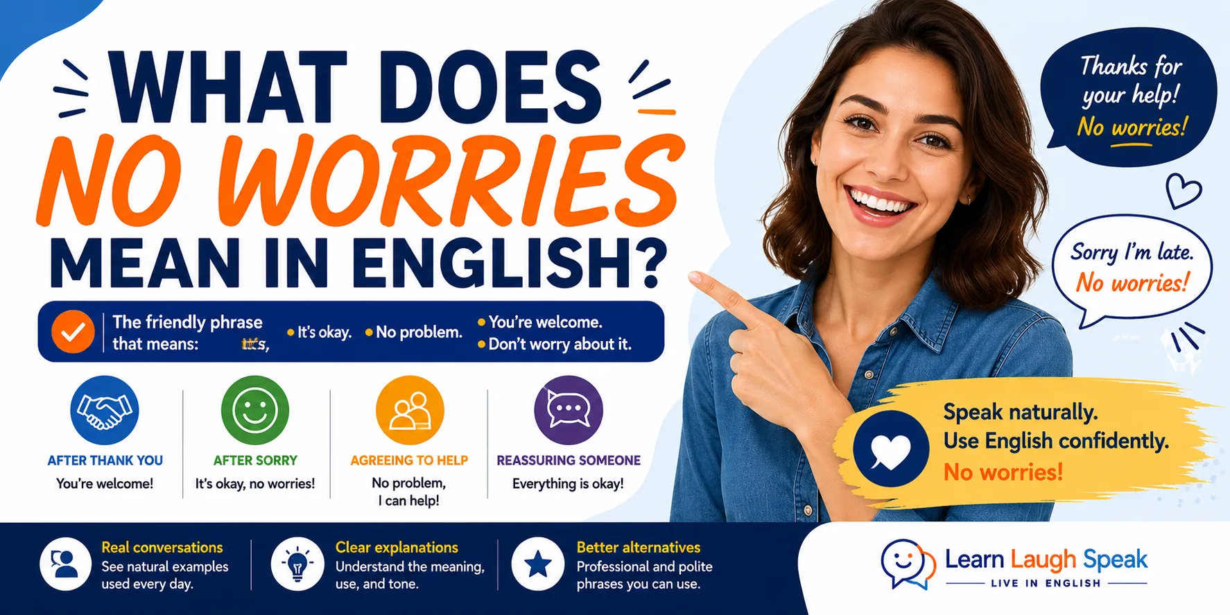 Learn what does no worries mean in English