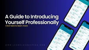 Written in text. A Guide to Introducing Yourself Professionally. Displaying the application on three phones for learning English.