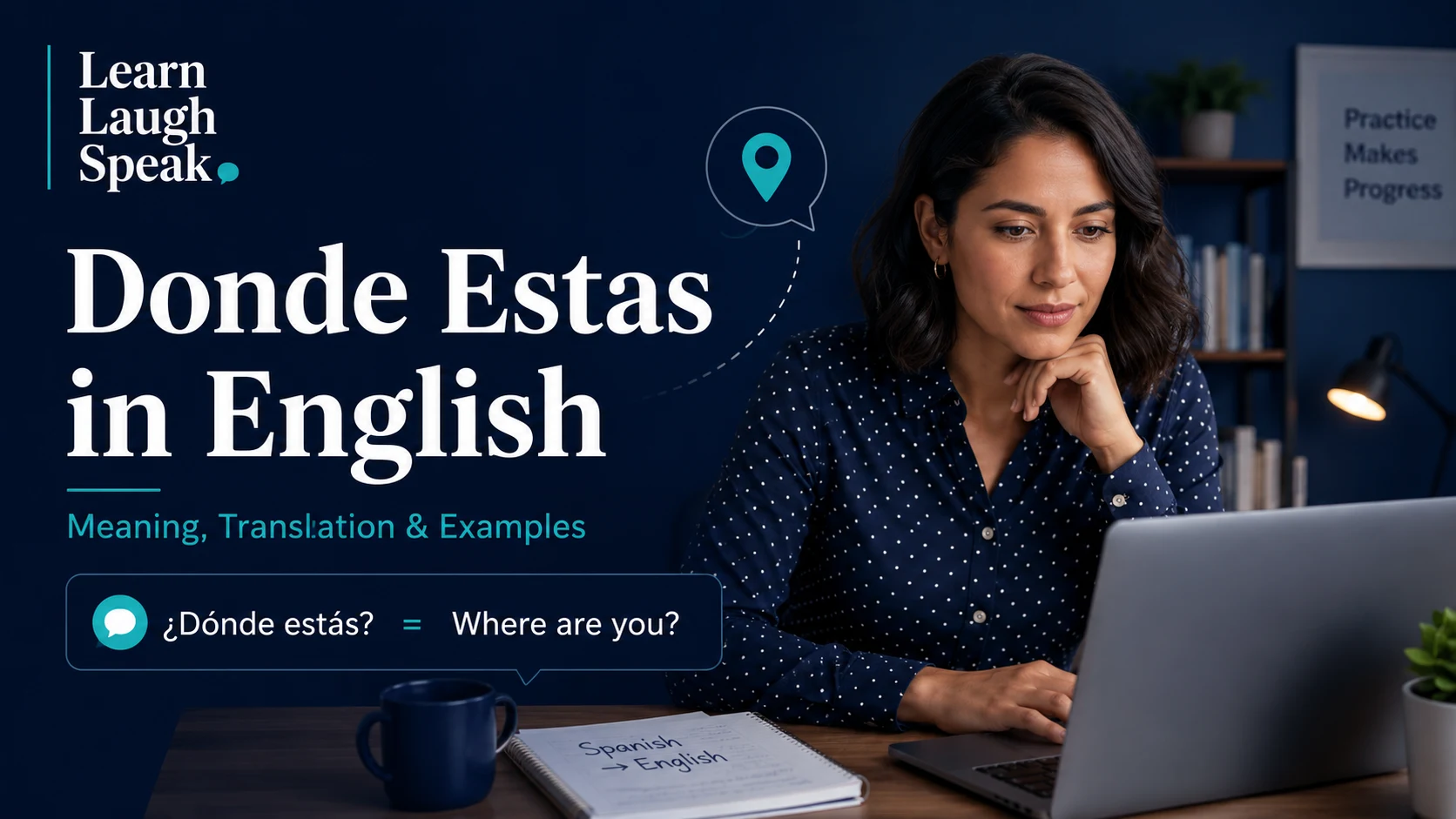 Learn Laugh Speak - Donde estas in English meaning, translation and examples