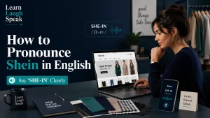 How to Pronounce Shein by learn laugh speak