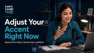 Adult English learner practising how to adjust your accent right now in a modern Learn Laugh Speak workspace.