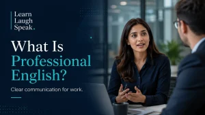 Adult English learner discussing what is professional English in a modern workplace with Learn Laugh Speak branding.