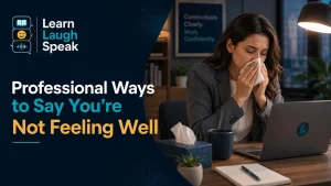 Learn Laugh Speak CTA image encouraging adults to practise professional English for sick day messages, workplace communication, and real-life situations.