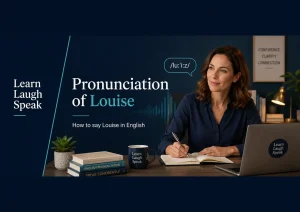 learn laugh speak pronunciation of louise
