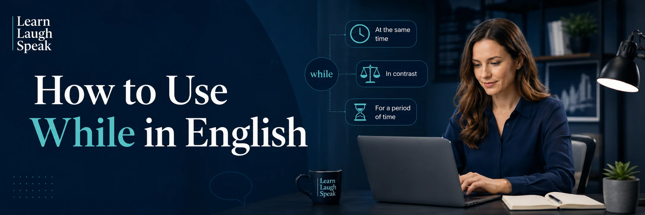 how to use the word while in English with a lady at the computer learning branded with learn laugh speak