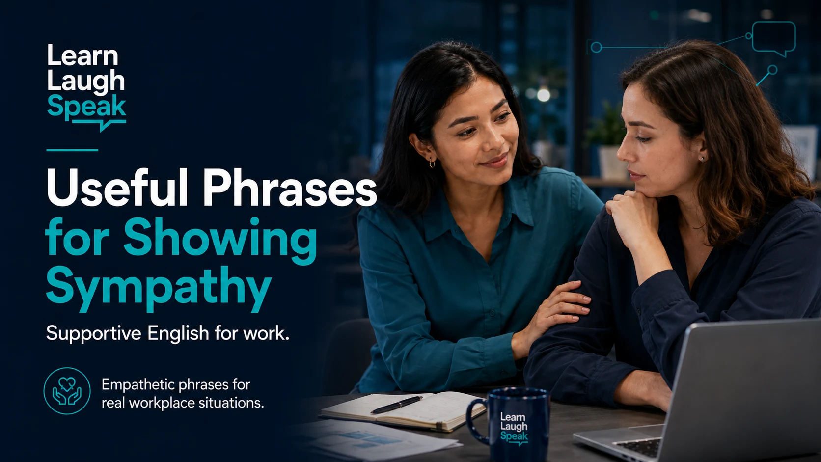 Adult English learner practising phrases for showing sympathy in a professional workplace conversation with Learn Laugh Speak branding.