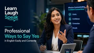 Adult English learner practising professional ways to say yes in a modern workplace meeting with Learn Laugh Speak branding.