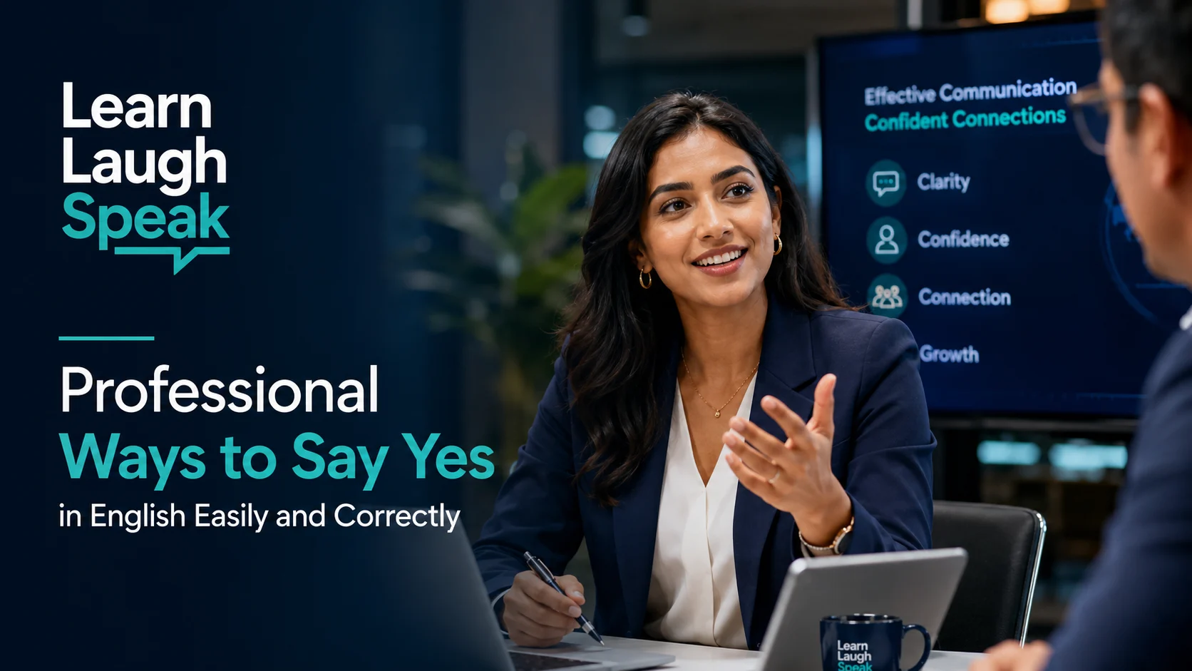 Adult English learner practising professional ways to say yes in a modern workplace meeting with Learn Laugh Speak branding.