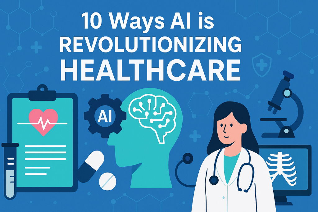 10 Ways AI is Revolutionizing Healthcare - Learn Laugh Speak