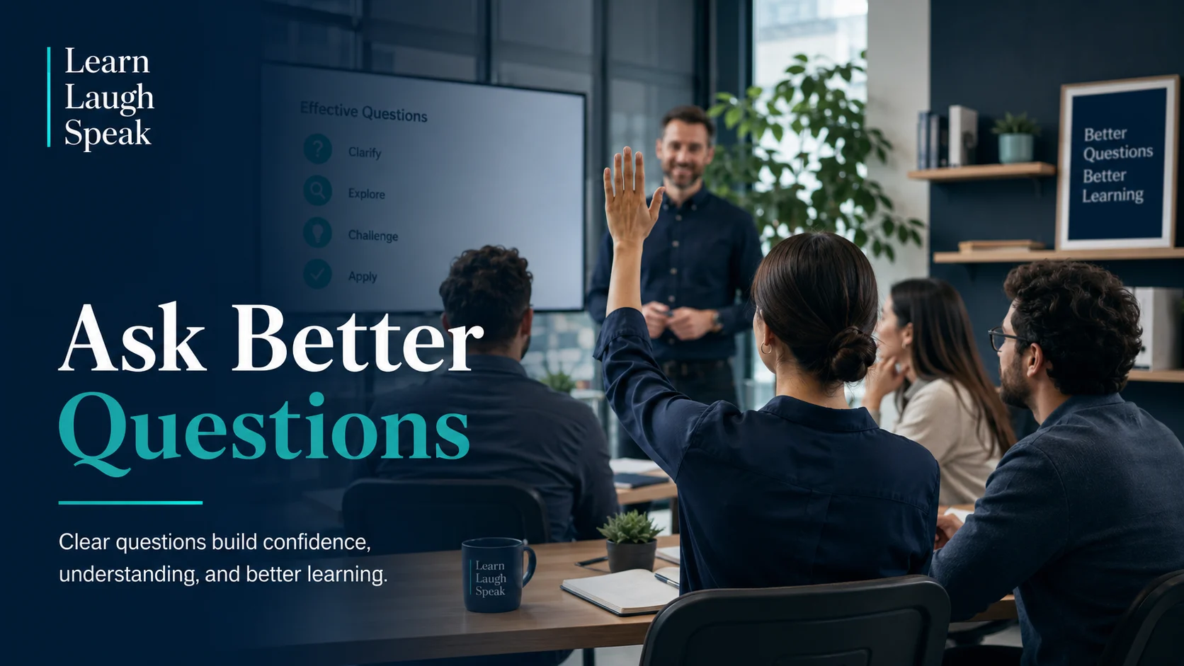 ask better questions - learn laugh speak 