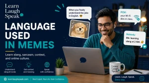 Adult English learner studying the language used in Memes, including slang, sarcasm, POV, relatable phrases, and informal English online.