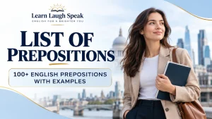 List of prepositions in English with examples for time, place, movement and everyday use